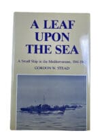 WW2 Canadian Navy A Leaf Upon The Sea Small Ship Gordon W Stead Reference Book WW2 Canadian Navy A Leaf Upon The Sea Small Ship Gordon W Stead Reference Book