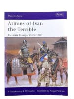 Armies of Ivan the Terrible Russian Troops Osprey Soft Cover Reference Book