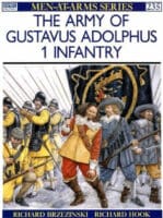 The Army of Gustavus Adolphus 1 Infantry Osprey 235 Softcover Reference Book