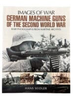 WW2 German Images of War Machine Guns of the Second World War SC Reference Book WW2 German Images of War Machine Guns of the Second World War SC Reference Book