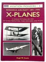 X Planes Research Aircraft 1891-1970 Aviation Pioneers Osprey SC Reference Book