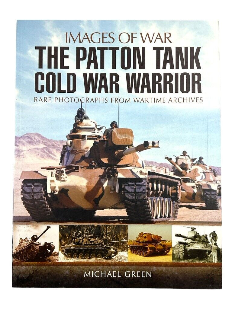 US Army Patton Tank Cold War Warrior Images of War Soft Cover Reference Book US Army Patton Tank Cold War Warrior Images of War Soft Cover Reference Book