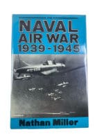 WW2 USN USMC Naval Air War 1939 to 1945 Nathan Miller Hardcover Reference Book
