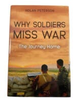 US Why Soldiers Miss War the Journey Home Hard Cover Reference Book
