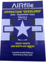 WW2 US USAAF Airfile Operation Overlord Vol 2 8th and 9th Forces Reference Book
