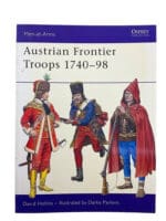 Austrian Frontier Troops 1740-98 Osprey Soft Cover Reference Book
