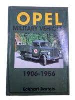WW2 German Opel Military Vehicles 1906 to 1956 Eckhart Bartels HC Reference Book WW2 German Opel Military Vehicles 1906 to 1956 Eckhart Bartels HC Reference Book