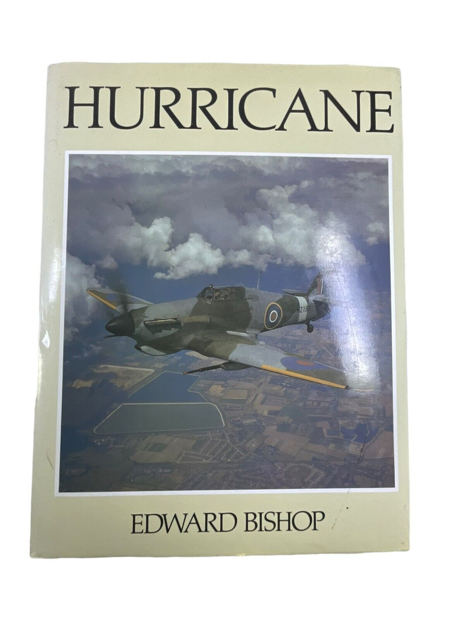 WW2 British RAF Hurricane Edward Bishop Hardcover Reference Book WW2 British RAF Hurricane Edward Bishop Hardcover Reference Book