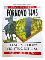 Fornovo 1495 France's Bloody Fighting Retreat Osprey Soft Cover Reference Book 2