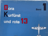 WW2 German Luftwaffe Dora Kurfurst And Red 13 Vol 1 GERMAN TEXT Reference Book WW2 German Luftwaffe Dora Kurfurst And Red 13 Vol 1 GERMAN TEXT Reference Book
