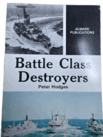 WW2 British RN Navy Battle Class Destroyers Almark Peter Hodges Reference Book