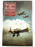 WW2 German Luftwaffe Spearhead For Blitzkrieg Hard Cover Reference Book WW2 German Luftwaffe Spearhead For Blitzkrieg Hard Cover Reference Book