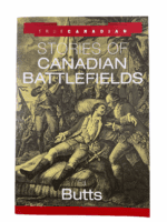 Stories of Canadian Battlefields Ed Butts Softcover Reference Book