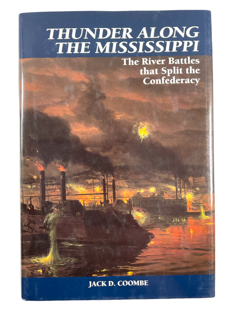 Civil War US Thunder Along The Mississippi Hard Cover Reference Book Civil War US Thunder Along The Mississippi Hard Cover Reference Book