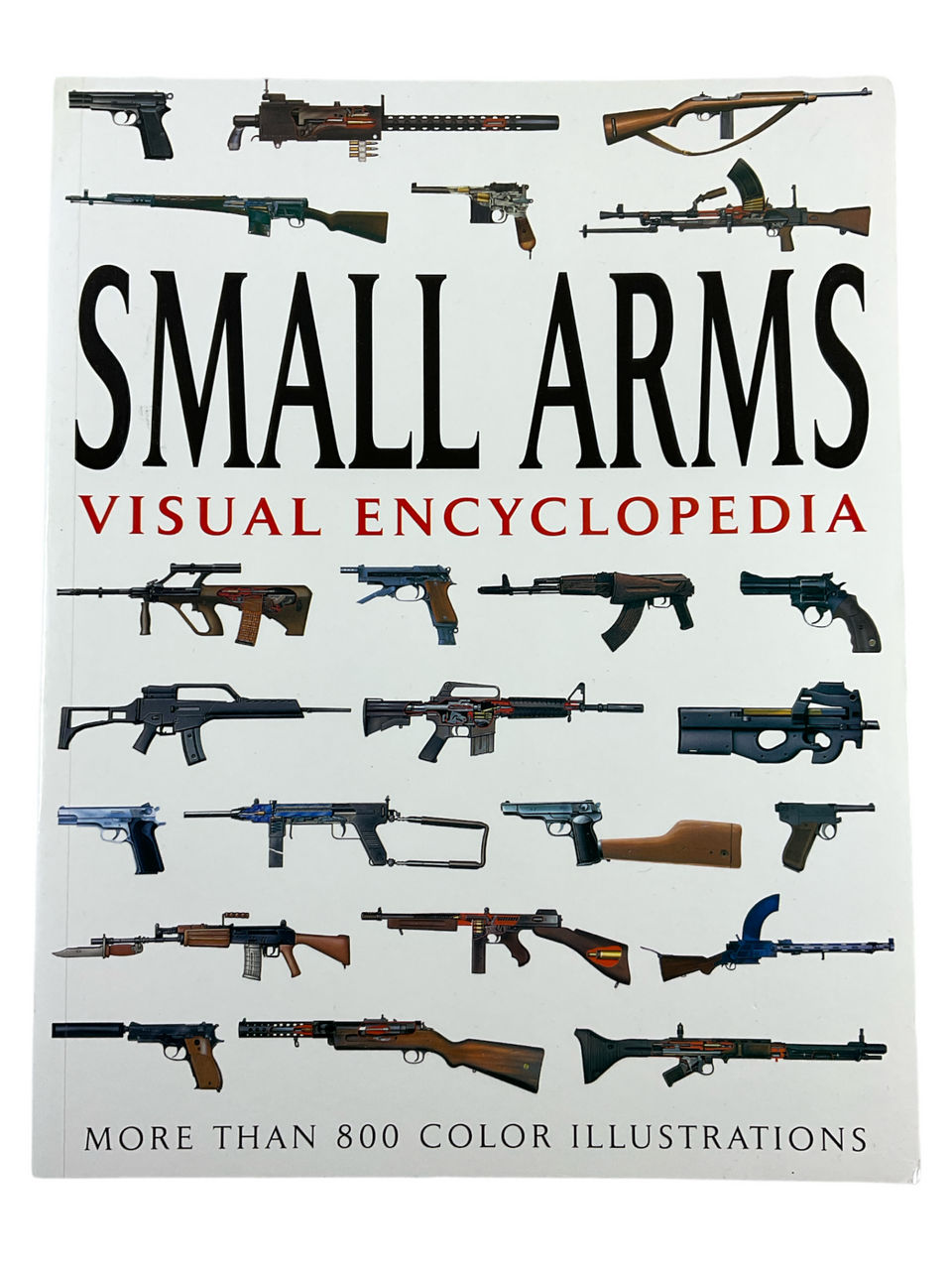 Small Arms Visual Encyclopedia Martin Dougherty Soft Cover Reference Book Small Arms Visual Encyclopedia Martin Dougherty Soft Cover Reference Book