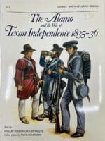 US The Alamo and the Texan War of Independence 1835-36 Osprey Reference Book