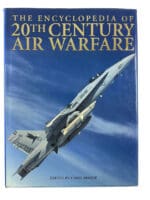 The Encyclopedia of 20th Century Air Warfare Hardcover Reference Book