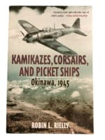 WW2 US Kamikazes Corsairs and Picket Ships Okinawa 1945 SC Reference Book