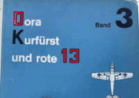 WW2 German Luftwaffe Dora Kurfurst And Red 13 Vol 3 GERMAN TEXT Reference Book