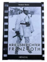 WW2 German Kriegsberichter Franz Roth Hard Cover Reference Book