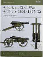 American Civil War Heavy Artillery 1861 to 1865 2 Osprey No 40 SC Reference Book