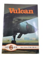 British RAF Vulcan Aeroguide No 6 Avro Vulcan B Mk 2/Mk 2K SC Reference Book British RAF Vulcan Aeroguide No 6 Avro Vulcan B Mk 2/Mk 2K SC Reference Book