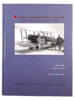 WW1 Early Canadian Military Aircraft Volume 1 Hard Cover Reference Book WW1 Early Canadian Military Aircraft Volume 1 Hard Cover Reference Book