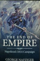 France The End Of Empire Napoleons 1814 Campaign Reference Book