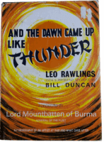WW2 British And the Dawn Came Up Like Thunder Leo Rawlings HC Reference Book