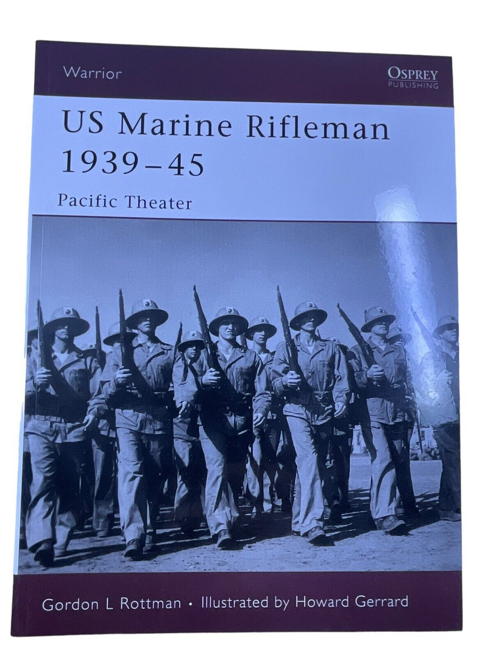 WW2 US USMC Marine Rifleman 1941 to 45 Osprey Warrior No 112 SC Reference Book WW2 US USMC Marine Rifleman 1941 to 45 Osprey Warrior No 112 SC Reference Book