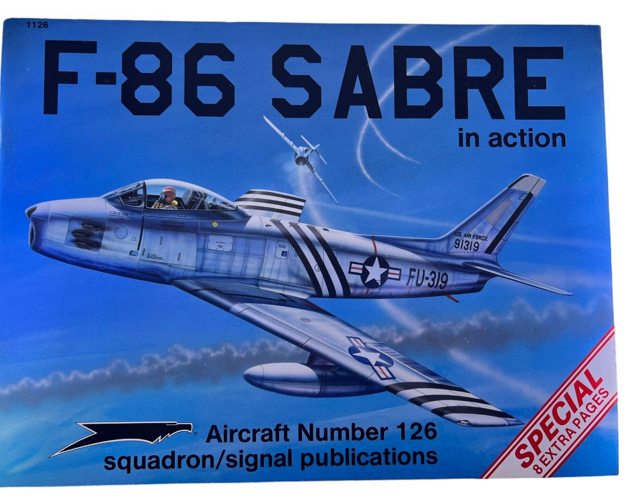 WW2 US USAAF F86 Sabre in Action Squadron Signal No 126 SC Reference Book WW2 US USAAF F86 Sabre in Action Squadron Signal No 126 SC Reference Book