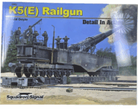 WW2 German K5 E Railgun Squadron Signal No 5902 Softcover Reference Book