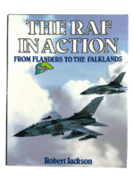 British RAF In Action From Flanders To The Falklands Hard Cover Reference Book