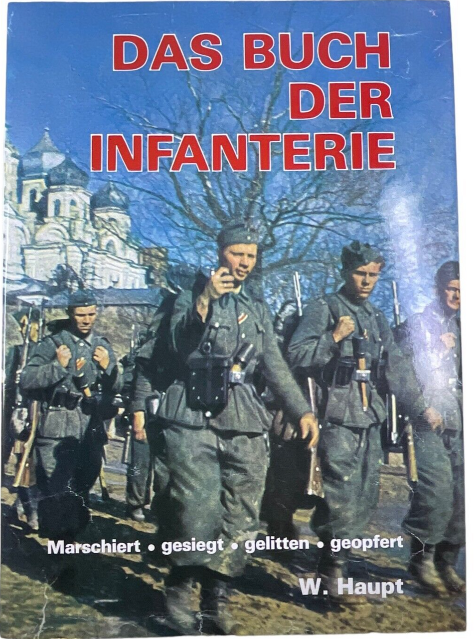 WW2 German The Book of Infantry W Haupt GERMAN TEXT Hardcover Reference Book WW2 German The Book of Infantry W Haupt GERMAN TEXT Hardcover Reference Book