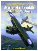 WW2 China Aces of the Republic of China Air Force Osprey No 126 Reference Book WW2 China Aces of the Republic of China Air Force Osprey No 126 Reference Book