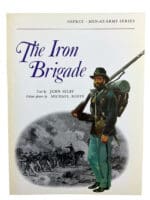 US Civil War The Iron Brigade Osprey Soft Cover Reference Book