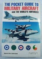 The Pocket Guide to Military Aircraft and Worlds Airforces Hamlyn Reference Book