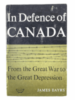 Canadian In Defence Of Canada Vol 1 WW1 To Depression Soft Cover Reference Book Canadian In Defence Of Canada Vol 1 WW1 To Depression Soft Cover Reference Book