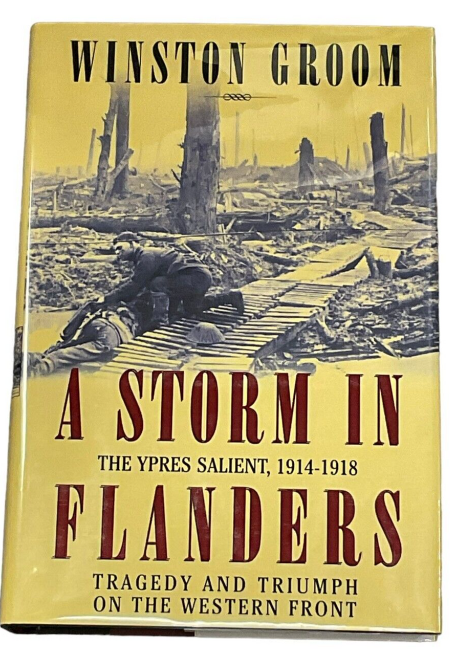 WW1 British BEF A Storm in Flanders Winston Groom Hardcover Reference Book WW1 British BEF A Storm in Flanders Winston Groom Hardcover Reference Book