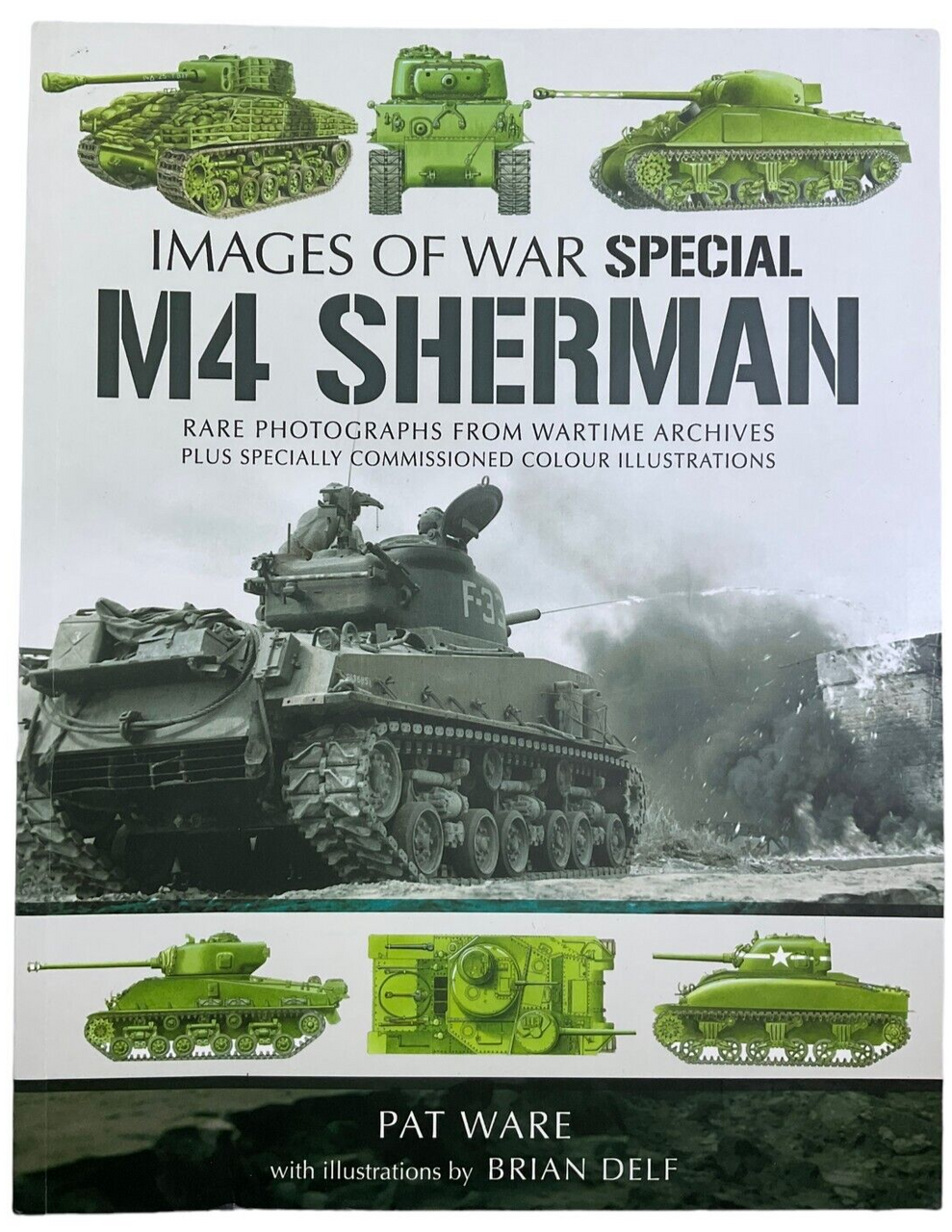 WW2 US Images of War Special M4 Sherman Pat Ware Softcover Reference Book WW2 US Images of War Special M4 Sherman Pat Ware Softcover Reference Book