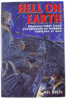 WW2 British RAF Hell on Earth Bomber Command Mel Rolfe Hardcover Reference Book