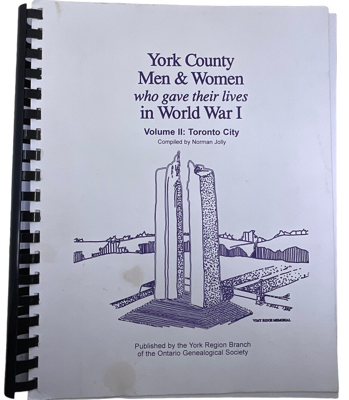 WW1 Canadian CEF York County Men and Women Vol 2 Toronto City SC Reference Book WW1 Canadian CEF York County Men and Women Vol 2 Toronto City SC Reference Book