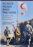 Canadian Forces Peacekeeping Scarce Heard Amid the Guns Softcover Reference Book