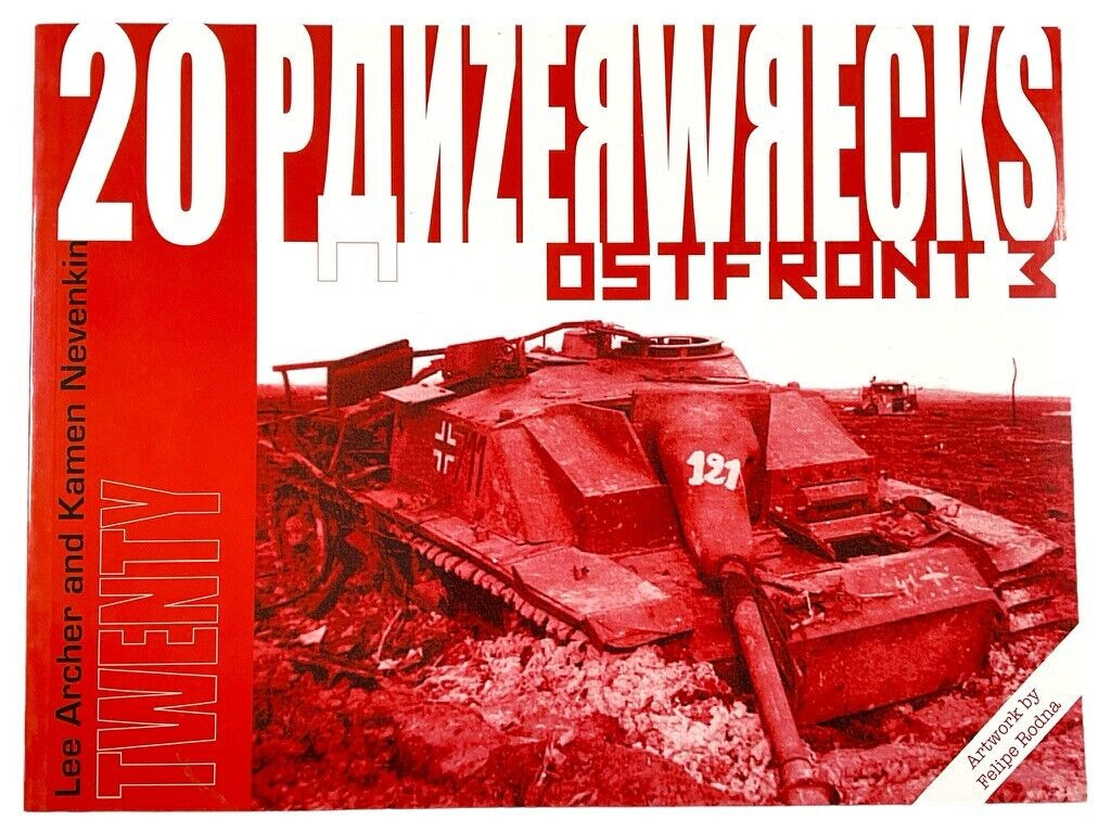 WW2 German Armour Ostfront 3 Panzerwrecks 20 Soft Cover Reference Book WW2 German Armour Ostfront 3 Panzerwrecks 20 Soft Cover Reference Book