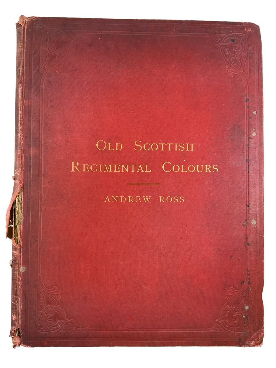 British Old Scottish Regimental Colours Andrew Cross Hardcover Reference Book British Old Scottish Regimental Colours Andrew Cross Hardcover Reference Book