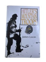 WW2 German Mountain Troops James Lucas Hardcover Reference Book