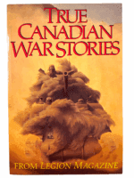 WW1 WW2 Korea True Canadian War Stories Soft Cover Reference Book