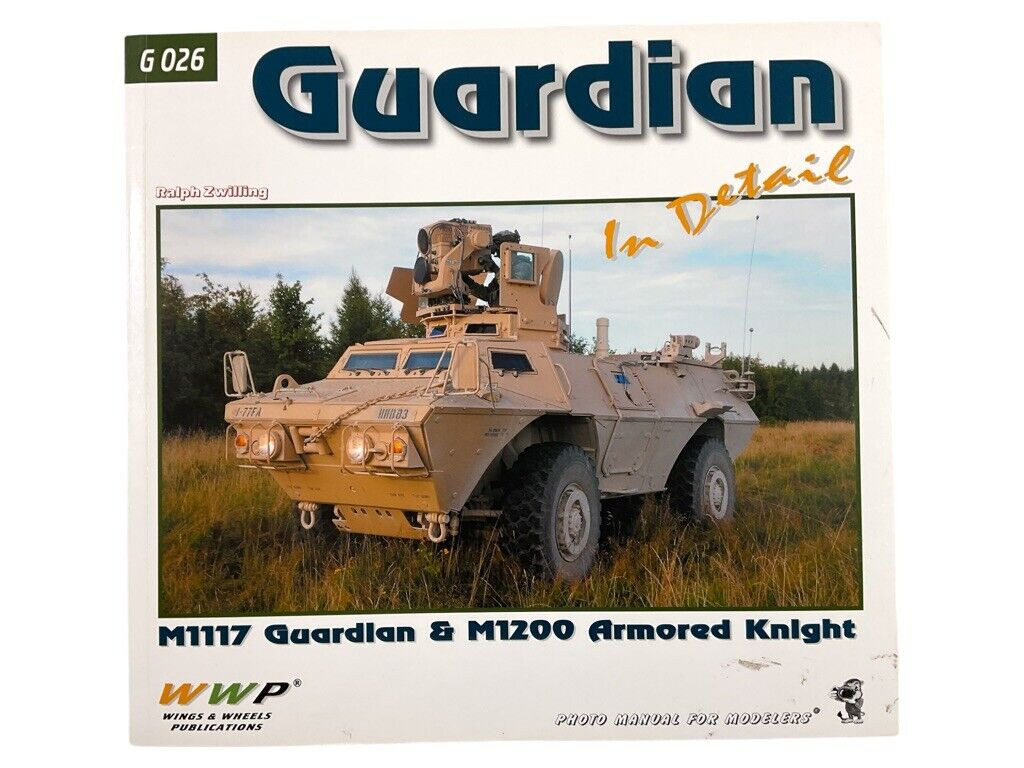US Army Guardian in Detail M1117 M1200 Armored Knight Soft Cover Reference Book US Army Guardian in Detail M1117 M1200 Armored Knight Soft Cover Reference Book