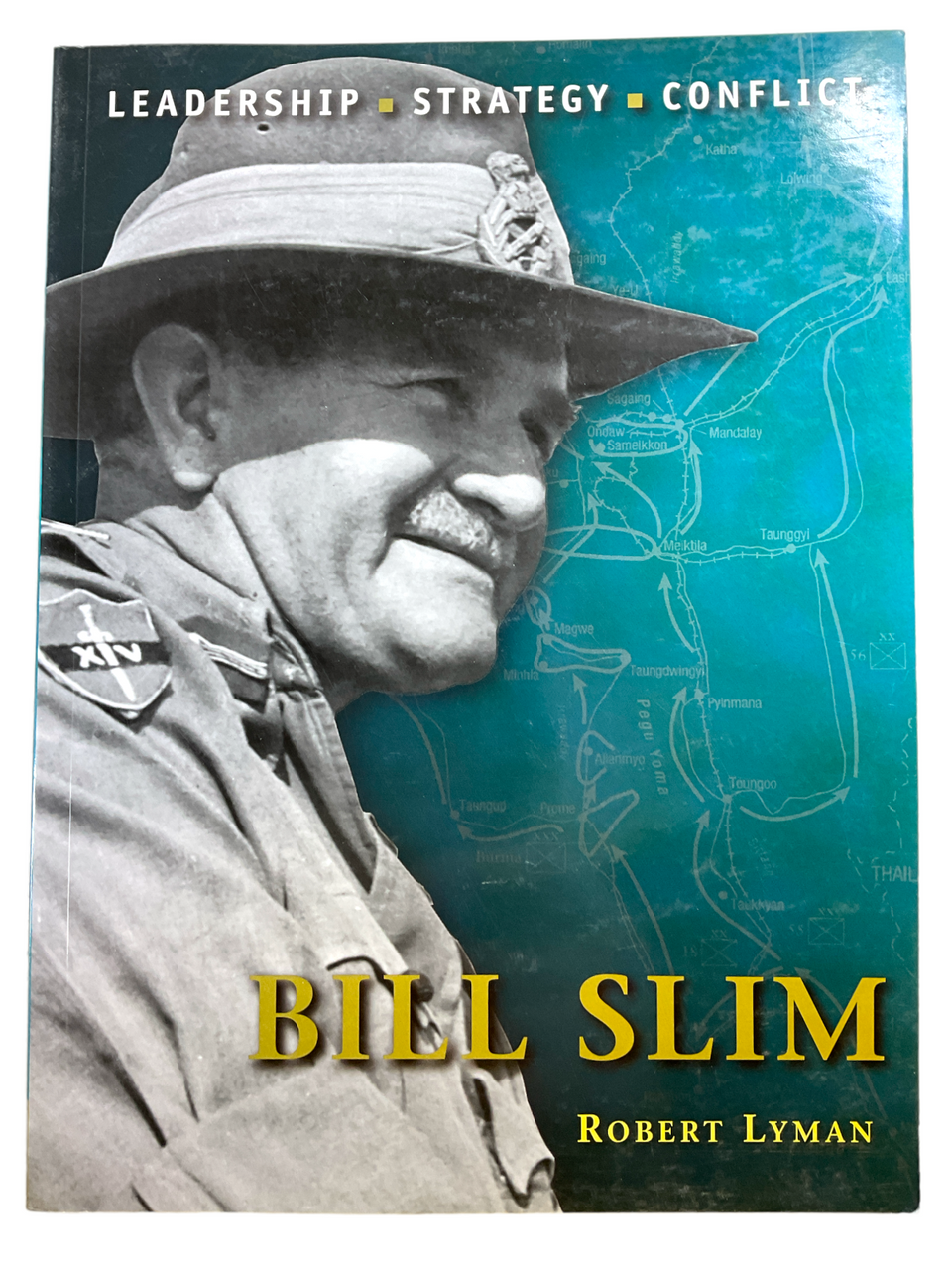 WW2 British General Bill Slim Osprey SC Reference Book WW2 British General Bill Slim Osprey SC Reference Book