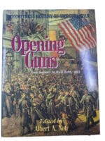 US Civil War Opening Guns Fort Sumter to Bull Run Hardcover Reference Book US Civil War Opening Guns Fort Sumter to Bull Run Hardcover Reference Book